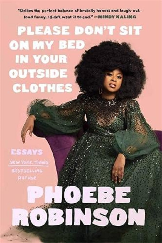 Бумажная книга «Please Don't Sit on My Bed in Your Outside Clothes», автор Фиби Робинсон - фото №1