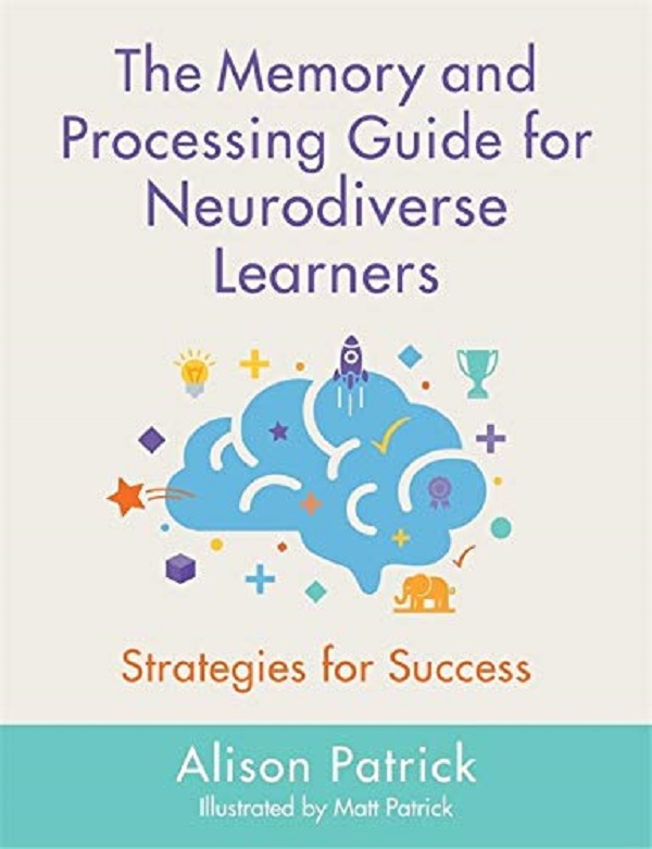 Бумажная книга «The Memory and Processing Guide for Neurodiverse Learners. Strategies for Success», автор Элисон Патрик - фото №1