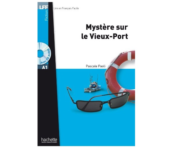 Бумажная книга «Mystere sur le Vieux-Port (+ CD audio MP3)», автор Pascale Paoli - фото №1
