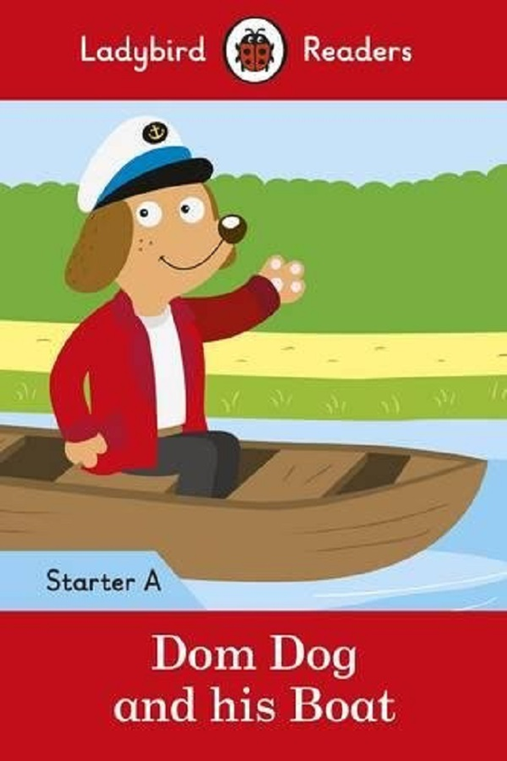 Бумажная книга «Dom Dog and his Boat. Ladybird Readers Starter Level A» - фото №1