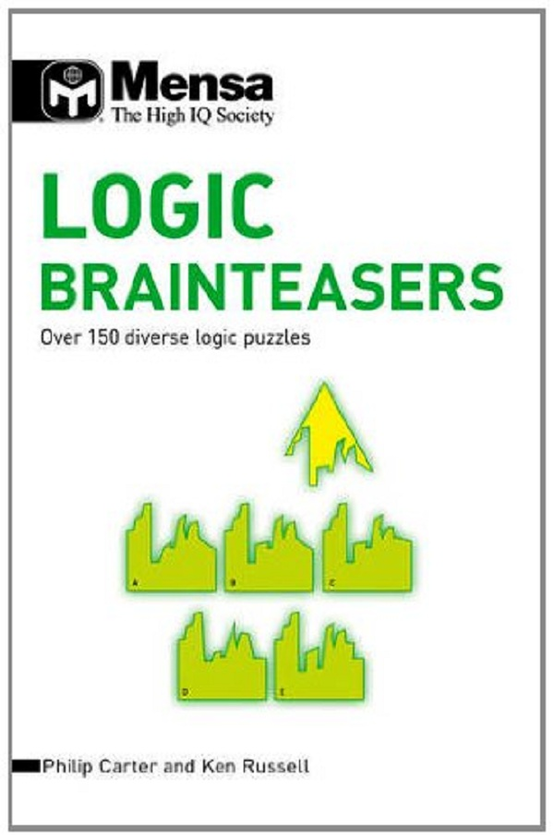 Бумажная книга «Mensa Logic Brainteasers: Over 150 Diverse Logic Puzzles», автор Ken Russell - фото №1