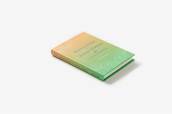 Бумажная книга «Meditation for Daily Stress: 10 Practices for Immediate Well-being», автор Мишель Паскаль - фото №1