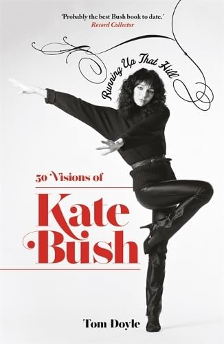 Бумажная книга «Running Up That Hill. 50 Visions of Kate Bush», автор Том Дойл - фото №1