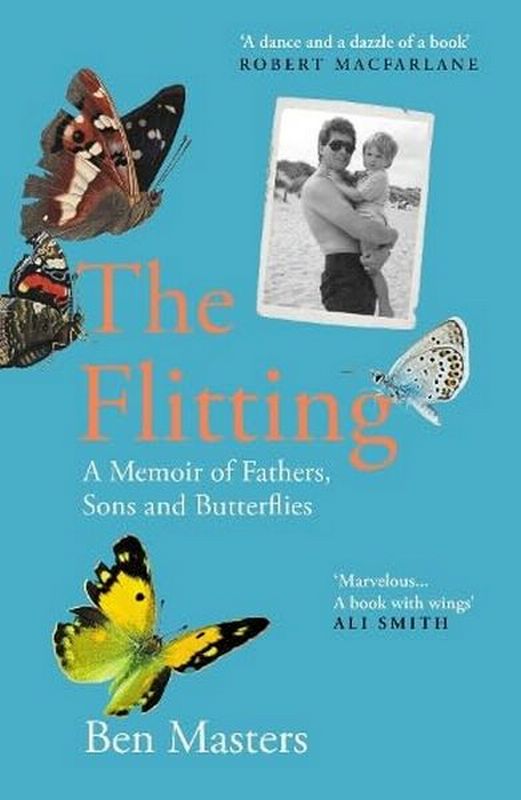 Бумажная книга «The Flitting: A Memoir of Fathers, Sons and Butterflies», автор Бен Мастерс - фото №1