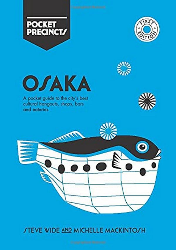 Бумажная книга «Osaka Pocket Precincts. A Pocket Guide to the City's Best Cultural Hangouts, Shops, Bars and Eateries», авторов Мишель Макинтош, Стив Уайд - фото №1