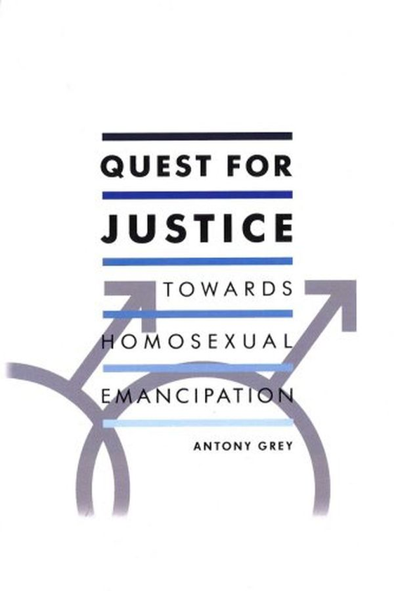 Бумажная книга «Quest for Justice. Towards Homosexual Emancipation», автор Энтони Грей - фото №1