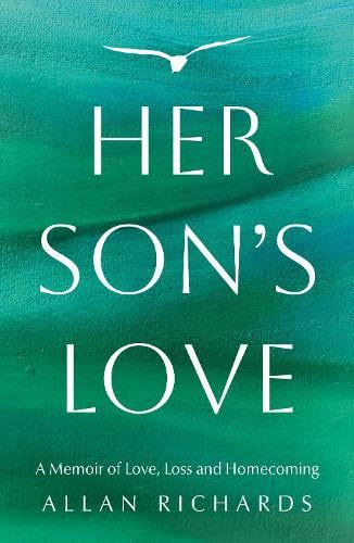 Бумажная книга «Her Son’s Love: A Memoir of Love, Loss and Homecoming», автор Аллан Ричардс - фото №1
