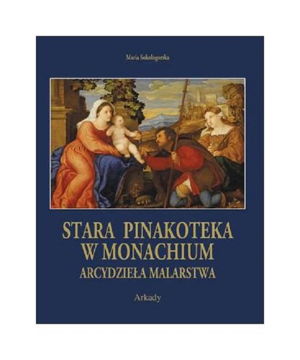 Бумажная книга «Stara Pinakoteka w Monachium », автор Мария Сокологорская - фото №1