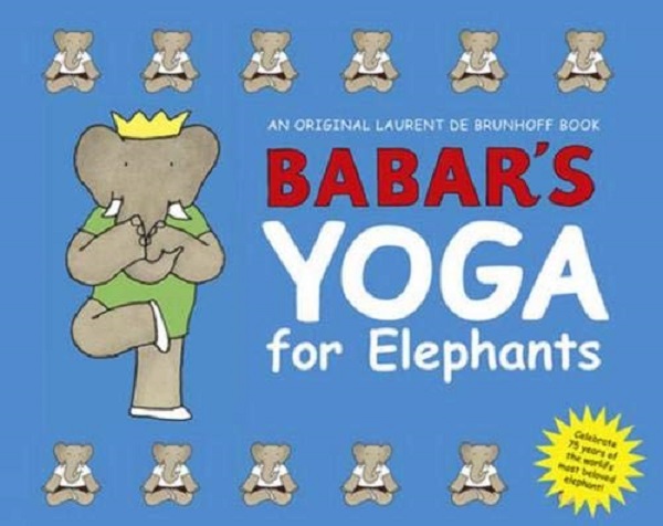 Бумажная книга «Babar's Yoga for Elephants» - фото №1