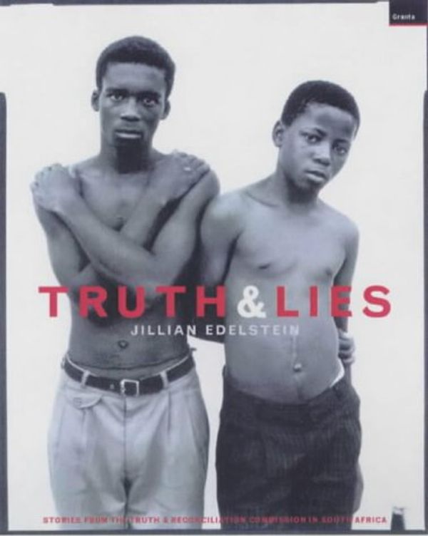 Бумажная книга «Truth And Lies : Stories From The Truth And Reconcilliation Commission In South Africa», автор Джиллиан Эдельштейн - фото №1