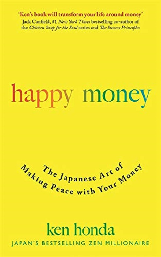 Паперова книга «Happy Money. The Japanese Art of Making Peace with Your Money», автор Кен Хонда - фото №1