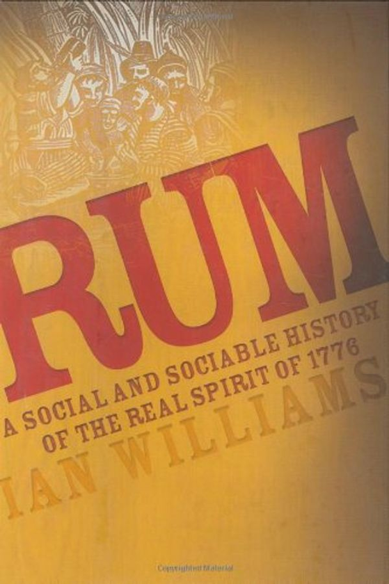 Бумажная книга «Rum : A Social and Sociable History of the Real Spirit of 1776», автор Ян Уильямс - фото №1