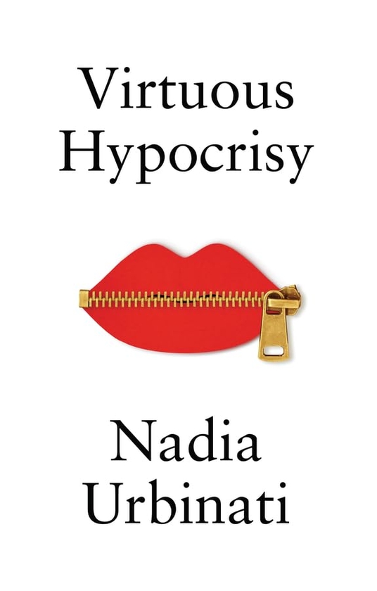 Паперова книга «Virtuous Hypocrisy», автор Надя Урбінаті - фото №1