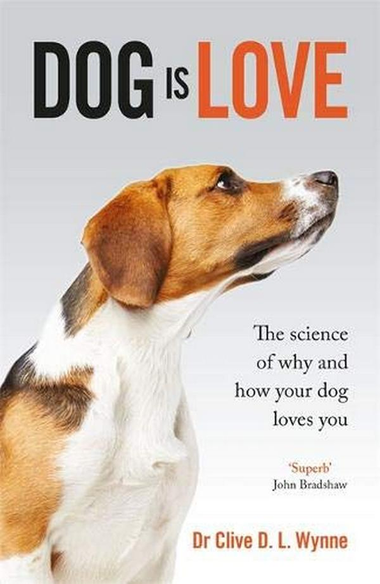 Паперова книга «Dog is Love. Why and How Your Dog Loves You», автор Клайв Д. Л. Вінн - фото №1