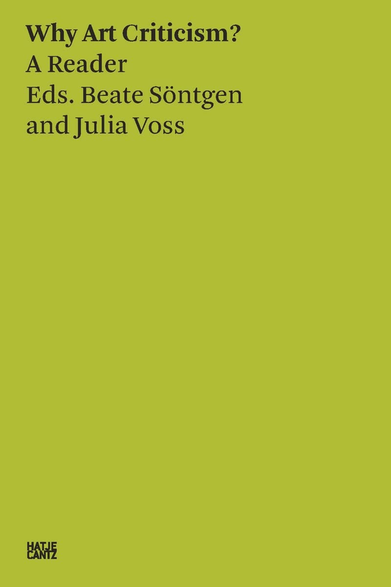 Бумажная книга «Why Art Criticism? A Reader», авторов Джулия Восс, Беате Сонген - фото №1