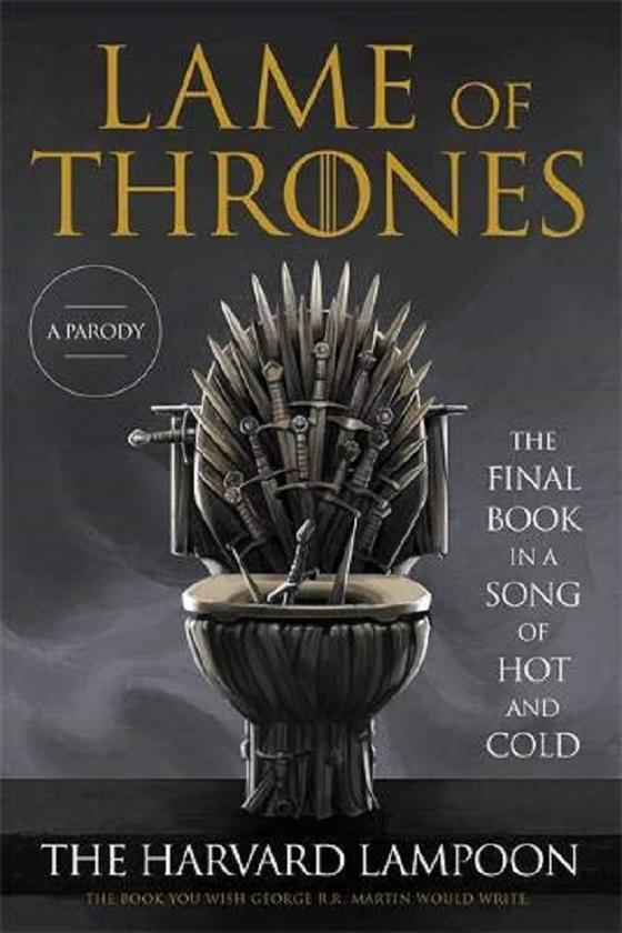 Бумажная книга «Lame of Thrones. The Final Book in a Song of Hot and Cold» - фото №1