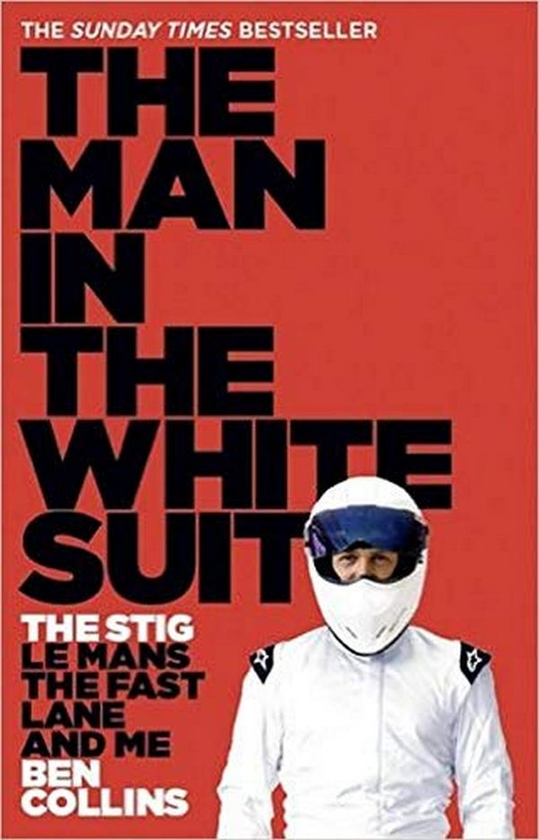 [object Object] «The Man in the White Suit. The Stig, Le Mans, the Fast Lane and Me», автор Бен Коллінс - фото №1
