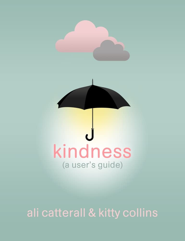 Паперова книга «Kindness (A User's Guide)», авторів Алі Каттералл, Кітті Коллінз - фото №1