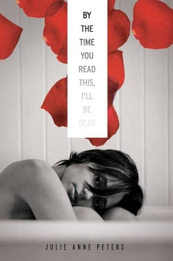 Паперова книга «By The Time You Read This I'll Be Dead», автор Джулі Енн Пітерс - фото №1