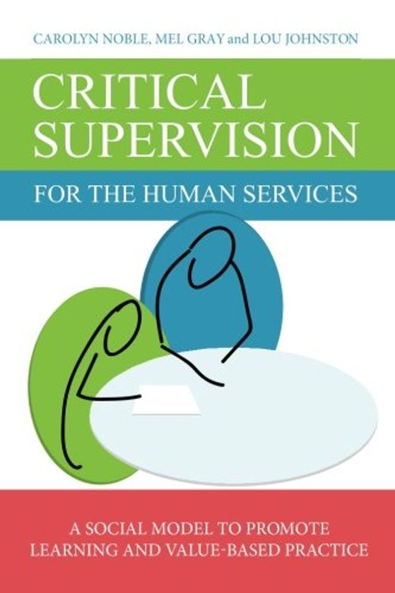 Бумажная книга «Critical Supervision for the Human Services : A Social Model to Promote Learning and Value-Based Practice», автор Кэролин Нобл - фото №1