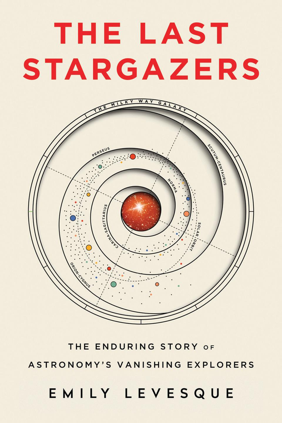 Бумажная книга «The Last Stargazers. The Enduring Story of Astronomy's Vanishing Explorers», автор Эмили Левеск - фото №1