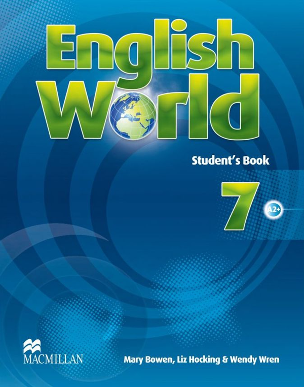 Бумажная книга «English World 7 Student's Book», авторов Лиз Хокинг, Мэри Боуэн, Венди Рен - фото №1