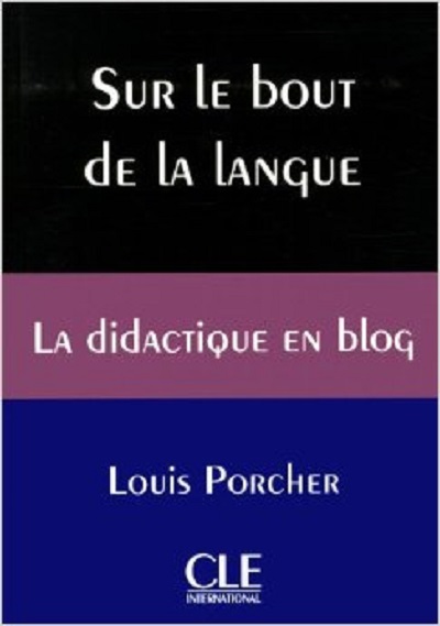 Бумажная книга «Sur le bout de la langue. La didactique en blog», автор Луи Порше - фото №1