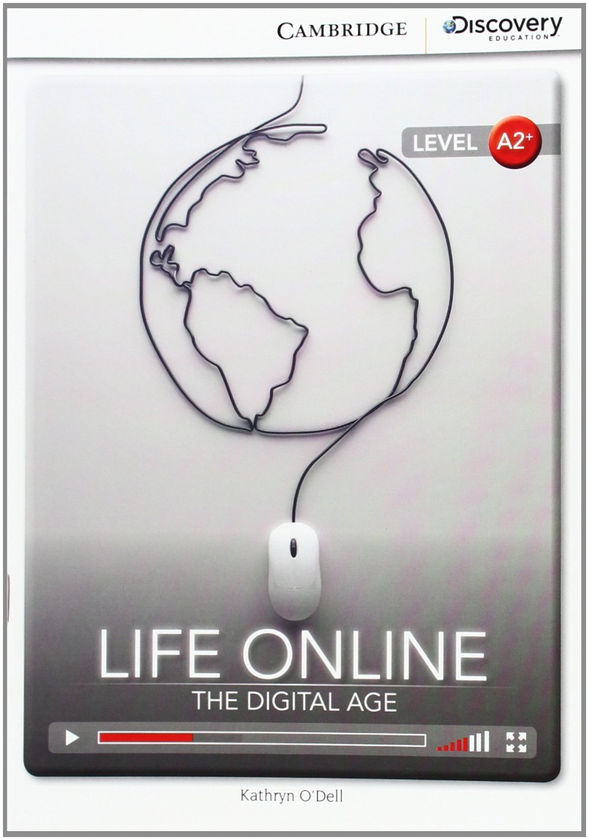 Бумажная книга «Life Online: The Digital Age. Low Intermediate. Book with Online Access», автор Кэтрин О'Делл - фото №1
