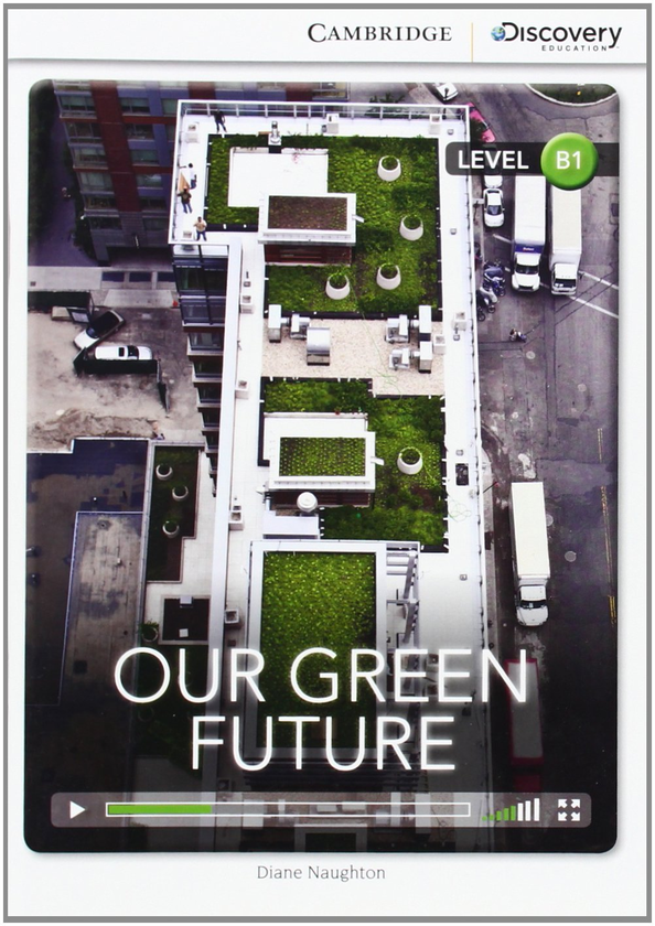 Бумажная книга «Our Green Future. Intermediate. Book with Online Access», автор Дайан Ноутон - фото №1