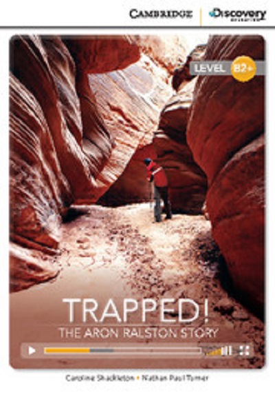 Паперова книга «Trapped! The Aron Ralston Story. High Intermediate. Book with Online Access», авторів Керолайн Шакелтон, Натан Поль Тернер - фото №1