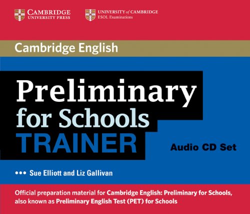Паперова книга «Preliminary for Schools Trainer (Authored Practice Tests) (3 CD-ROM)», авторів Sue Elliott, Liz Gallivan - фото №1