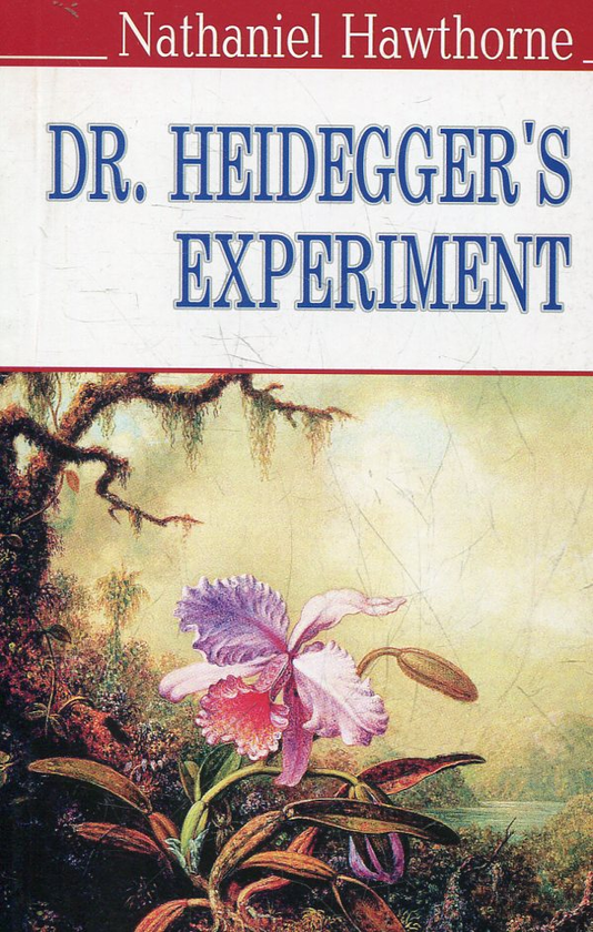 Бумажная книга «Dr. Heidegger’s Experiment and Other Stories», автор Натаниэль Хоторн - фото №1