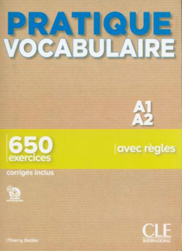 Бумажная книга «Pratique Vocabulaire A1/A2 Livre + corriges», автор Тьерри Галлье - фото №1
