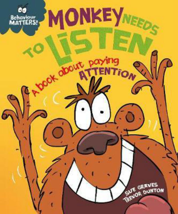 [object Object] «Behaviour Matters. Monkey Needs to Listen - A book about paying attention», автор Сью Грейвс - фото №1