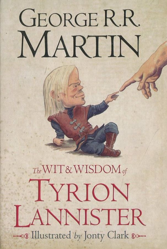 Бумажная книга «The Wit and Wisdom of Tyrion Lannister», автор Джордж Р. Р. Мартин - фото №1