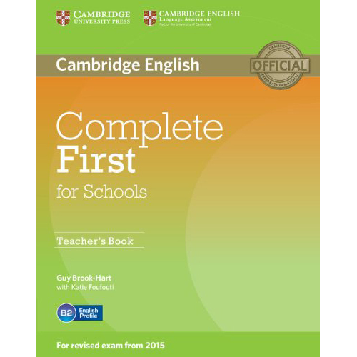 Бумажная книга «Complete First for Schools Teacher's Book», авторов Гай Брук-Харт, Кэти Фуфути - фото №1