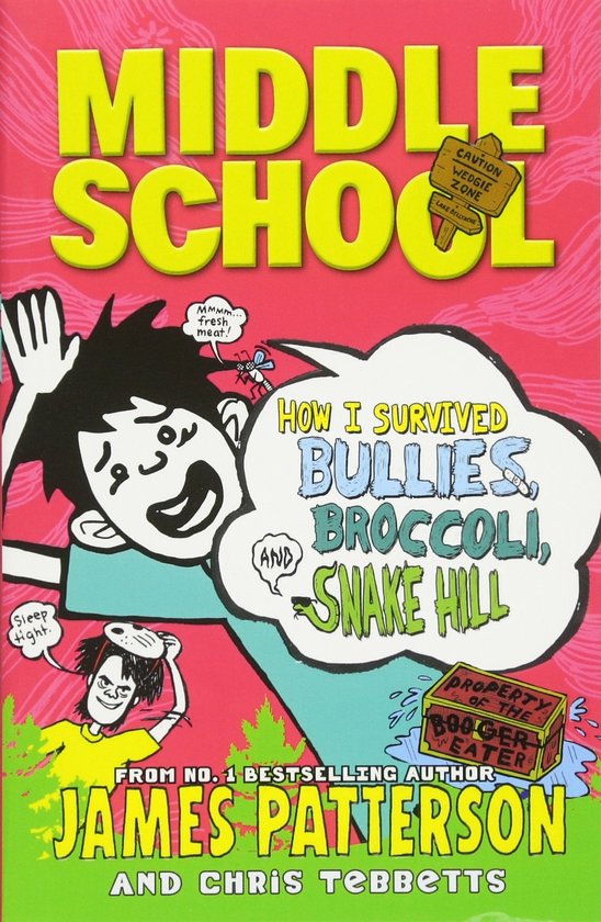 Паперова книга «Middle School: How I Survived Bullies, Broccoli, and Snake Hill», автор Джеймс Паттерсон - фото №1
