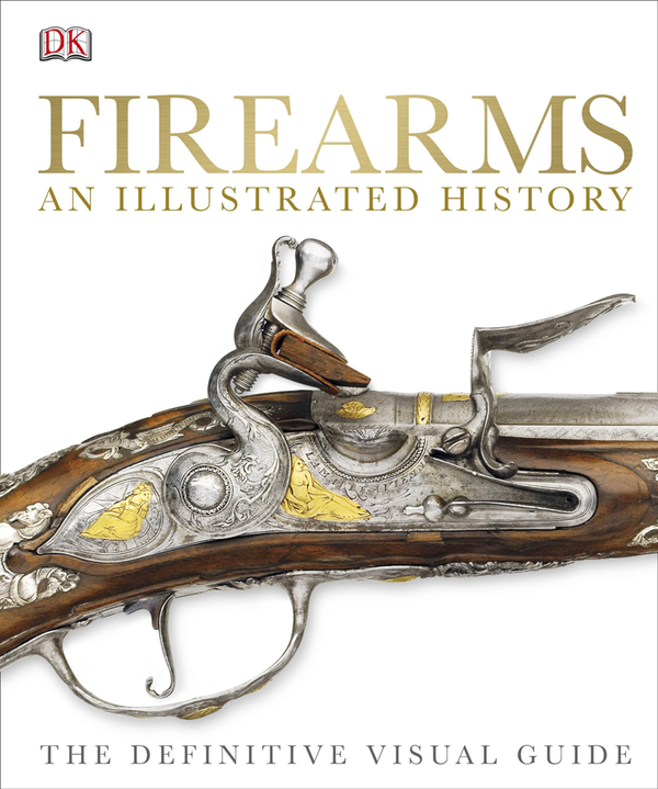 Бумажная книга «Firearms the Illustrated History» - фото №1