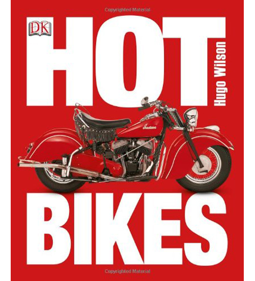 Бумажная книга «Hot Bikes», автор Хьюго Вилсон - фото №1