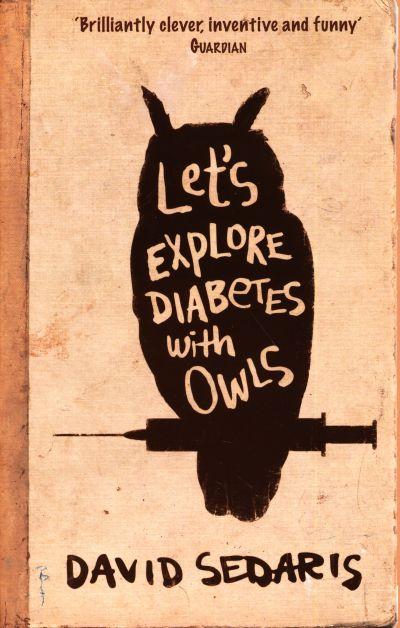 Бумажная книга «Let's Explore Diabetes With Owls», автор Дэвид Седарис - фото №1