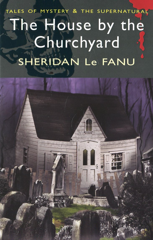 Паперова книга «The House by the Churchyard», автор Джозеф Шерідан Ле Фаню - фото №1