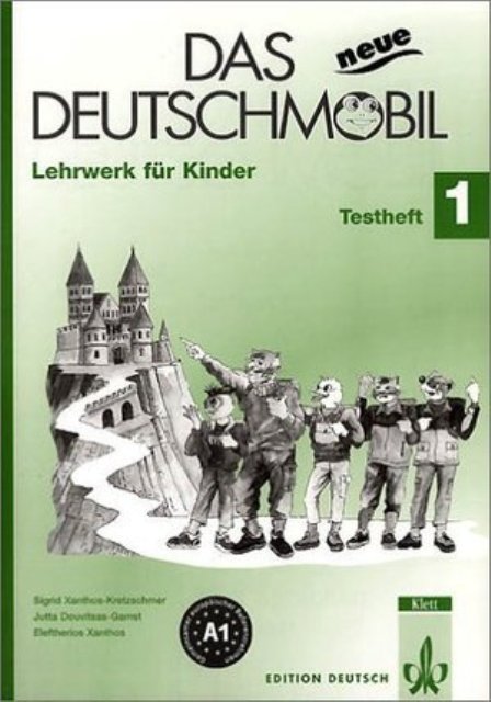 Бумажная книга «Das Neue Deutschmobil. Lehrwerk für Kinder. Lehrerhandbuch 1», авторов Джутта Доувитсас-Гамст, Зигрид Ксантос-Кретцшмер - фото №1
