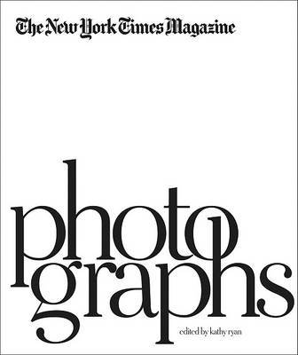 Паперова книга «The New York Times Magazine: Photographs», автор Кейті Райан - фото №1