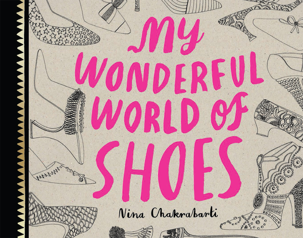 Бумажная книга «My Wonderful World of Shoes», автор Нина Чакрабарти - фото №1