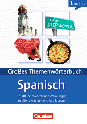 Бумажная книга «Lextra - Spanisch - Themenworterbuch - Illustrierter Alltagswortschatz: A1-B2 - Spanisch-Deutsch» - фото №1