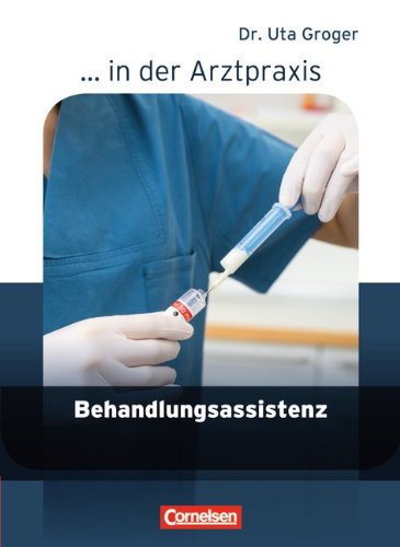 Паперова книга «... in der Arztpraxis. Behandlungsassistenz in der Arztpraxis. Sch», автор Ута Грогер - фото №1