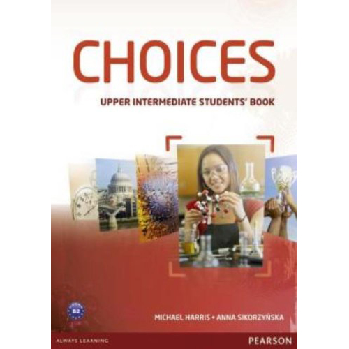 [object Object] «Choices Upper Intermediate Students' Book», авторів Майк Харріс, Анна Сикоржинська - фото №2 - мініатюра