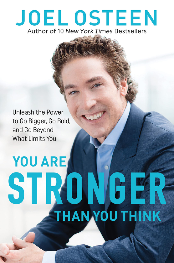 Паперова книга «You Are Stronger than You Think. Unleash the Power to Go Bigger, Go Bold, and Go Beyond What Limits You», автор Джоел Остін - фото №1