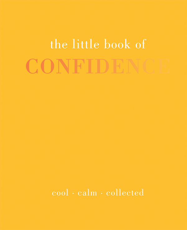 Бумажная книга «The Little Book of Confidence: Cool Calm Collected», автор Тидди Роуэн - фото №1