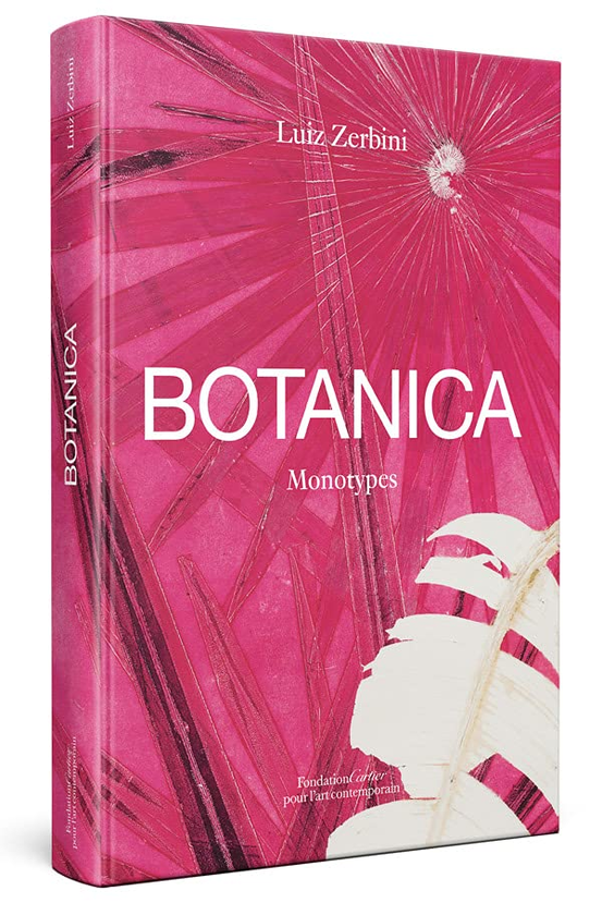 Бумажная книга «Luiz Zerbini. Botanica, Monotypes 2016-2020», автор Луис Зербини - фото №1